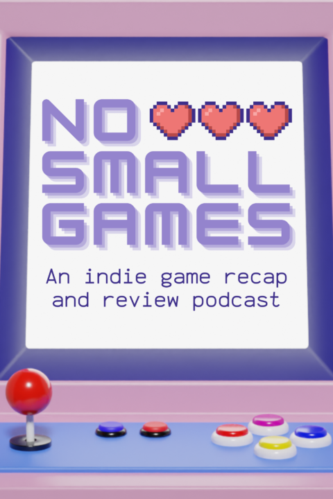 Announcing No Small Games! Premiering April 6