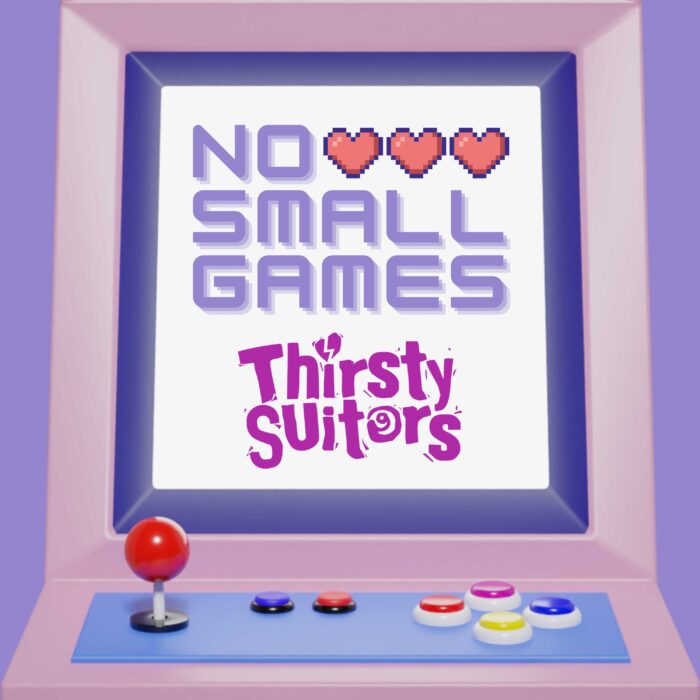 No Small Games review of Thirsty Suitors