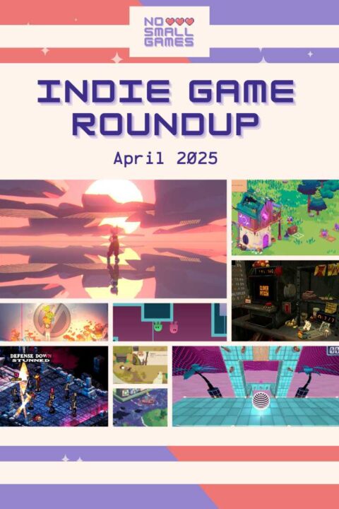 Indie Game Roundup – April 2025