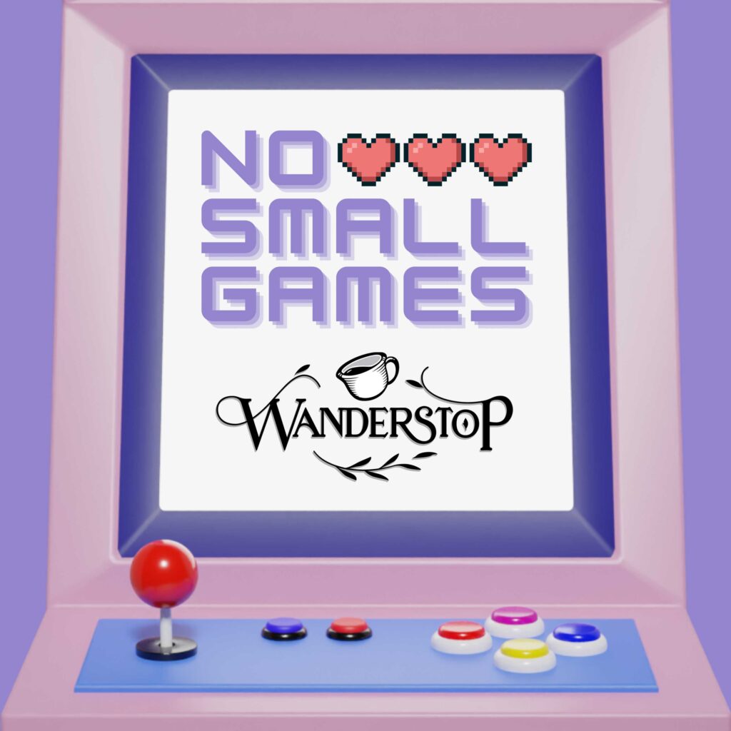No Small Games - Wanderstop